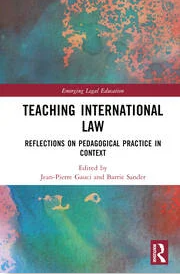 Teaching international law : reflections on pedagogical practice in context