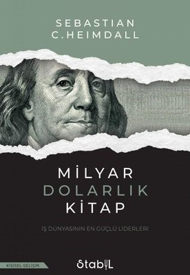 Milyar dolarlık kitap : iş dünyasının en güçlü liderleri